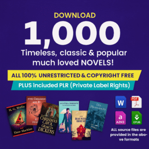 1000 Timeless Classic & Famous Novels in Digital Format with PLR — 100% Copyright-Free