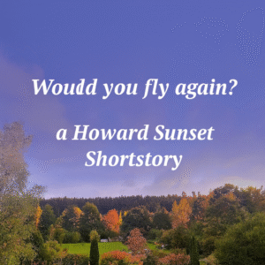 An English Suspense Story - "Would you fly again?"